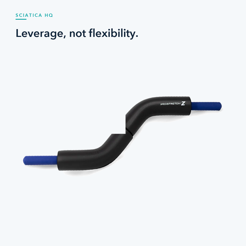 Leverage, not flexibility — ProStretch Z hip and piriformis mobility tool
